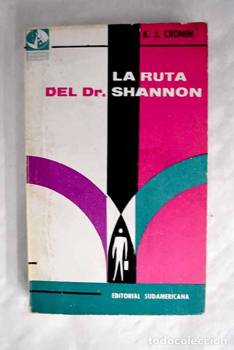 Libros: La ruta del doctor Shannon.- Cronin, Archibald Joseph