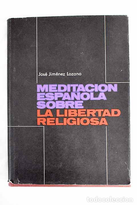Libros: Meditaci&oacute;n espa&ntilde;ola sobra la libertad religiosa.- Jim&eacute;nez Lozano, Jos&eacute;