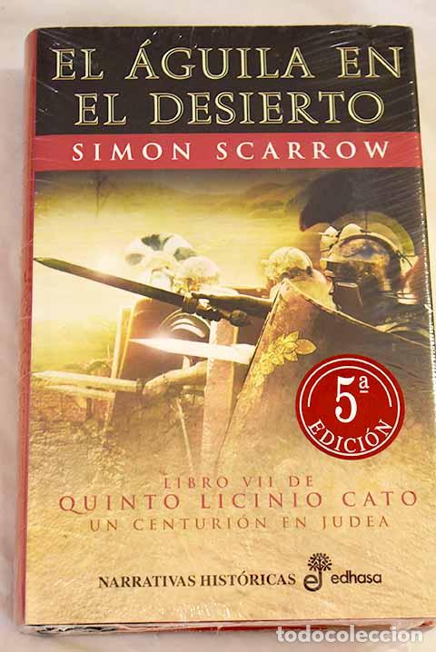 books: El &aacute;guila en el desierto.- Scarrow, Simon