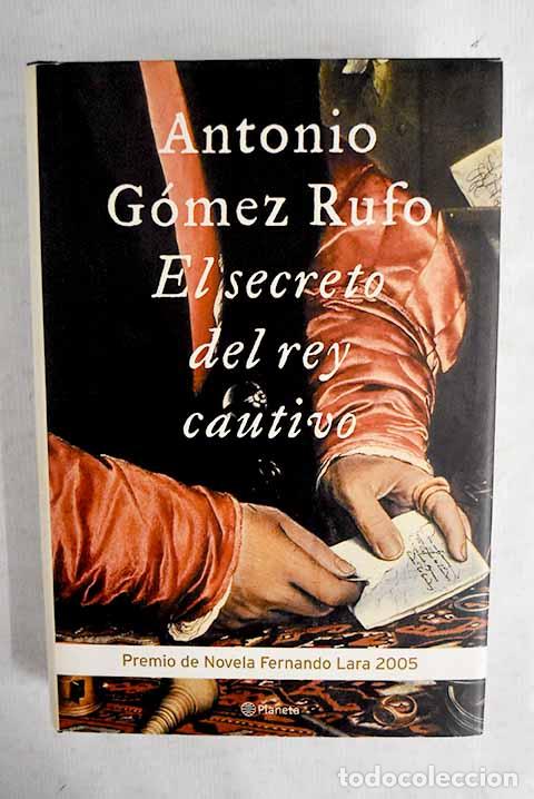 Livres: El secreto del rey cautivo.- G&oacute;mez Rufo, Antonio