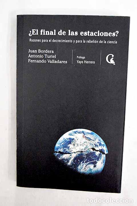 books: &iquest;El final de las estaciones?: razones para el decrecimiento y para la rebeli&oacute;n de la ciencia