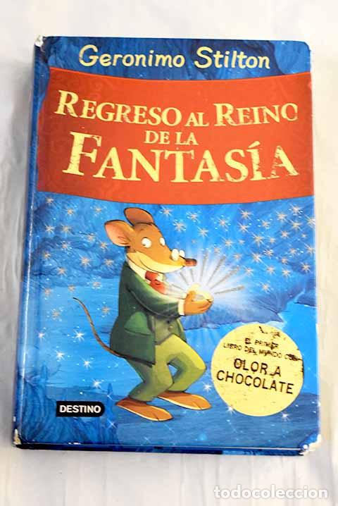 Libros: Regreso al reino de la fantas&iacute;a.- Stilton, Geronimo