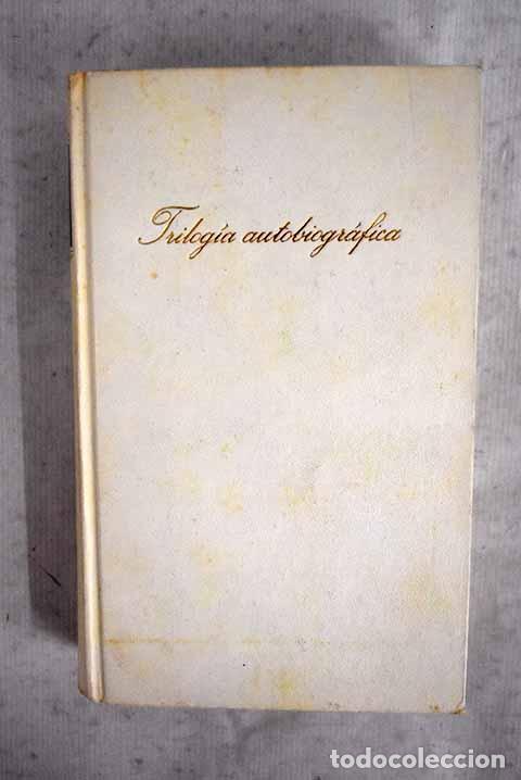 Libros: Trilog&iacute;a autobiogr&aacute;fica: Mi infancia. Entre la gente. Mis universidades.- Gorki, M&aacute;ximo