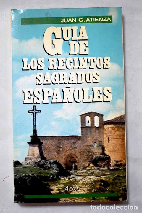Libros: Gu&iacute;a de los recintos sagrados espa&ntilde;oles.- Atienza, Juan