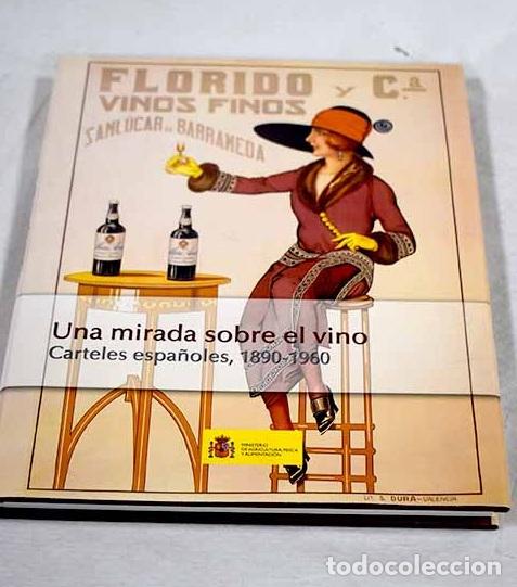 B&uuml;cher: Una mirada sobre el vino: carteles espa&ntilde;oles, 1890-1960 : colecci&oacute;n de Carlos Velasco Murviedro