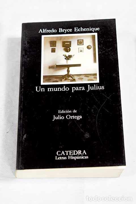 Libros: Un mundo para Julius.- Bryce Echenique, Alfredo