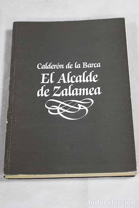Libros: El alcalde de Zalamea.- Calder&oacute;n de la Barca, Pedro