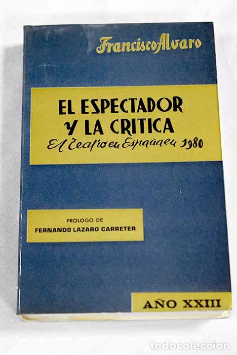 Libros: El espectador y la cr&iacute;tica: el teatro en Espa&ntilde;a en 1980.- &Aacute;lvaro, Francisco
