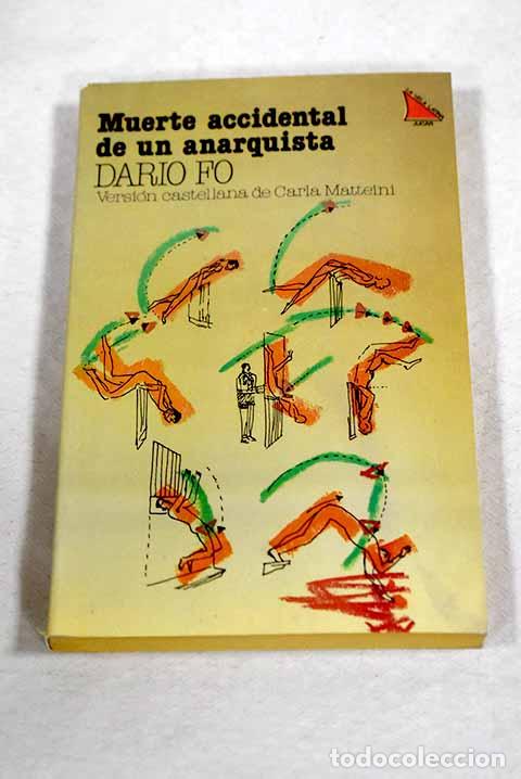 B&uuml;cher: Muerte accidental de un anarquista.- Fo, Dario