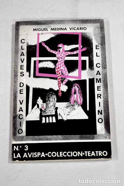 Libri di seconda mano: Claves de vac&iacute;o ; El camerino.- Medina Vicario, Miguel