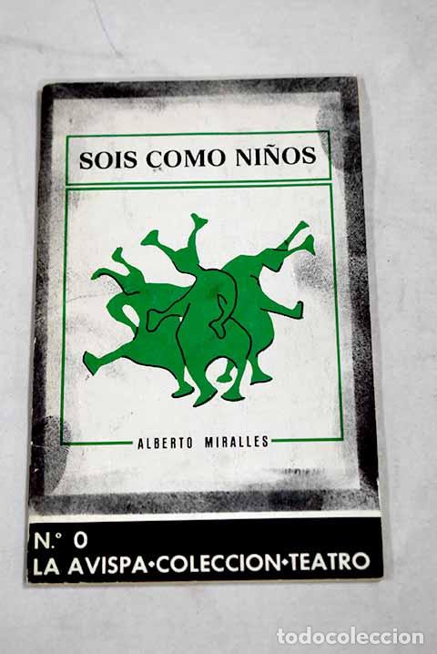 Libri di seconda mano: Sois como ni&ntilde;os: Miralles, Alberto.- Miralles, Alberto