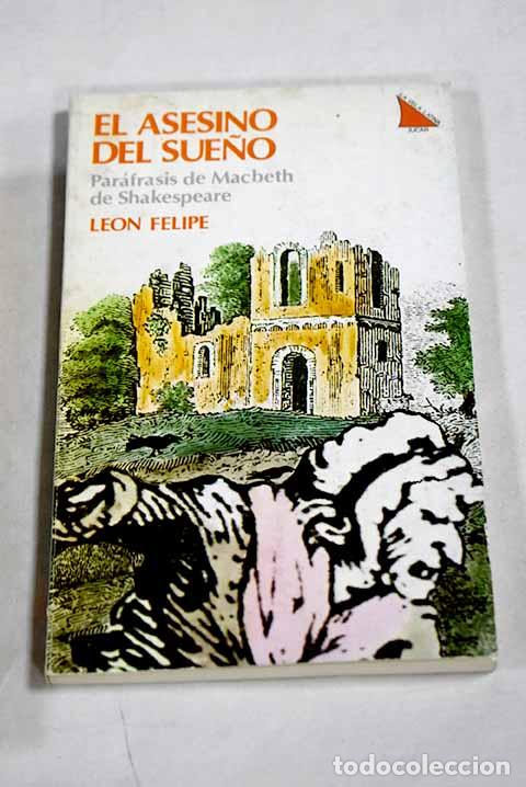 Libros: Macbeth o el asesino del sue&ntilde;o: par&aacute;frasis de la tragedia de Shakespeare.- Felipe, Le&oacute;n
