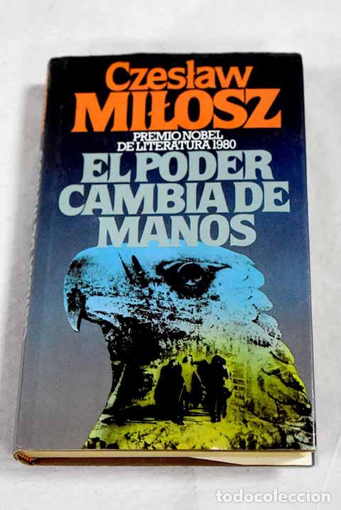 Libros: El poder cambia de manos.- Milosz, Czeslaw - Foto 1