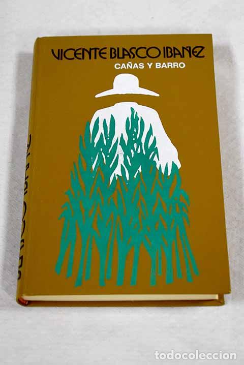 Libros: Ca&ntilde;as y barro: Blasco Ib&aacute;&ntilde;ez, Vicente.- Blasco Ib&aacute;&ntilde;ez, Vicente