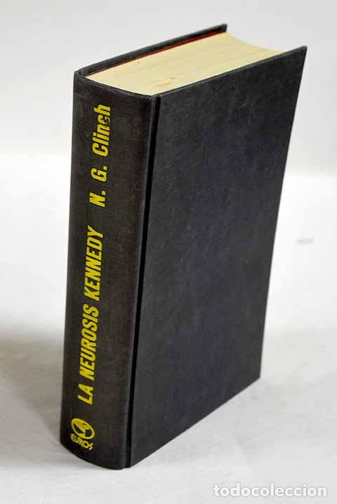 Libros: La neurosis Kennedy: Clinch, Nancy Gager.- Clinch, Nancy Gager