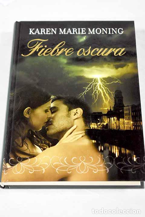 Libri di seconda mano: Fiebre oscura: Moning, Karen Marie.- Moning, Karen Marie