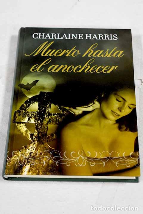 Libri di seconda mano: Muerto hasta el anochecer.- Harris, Charlaine