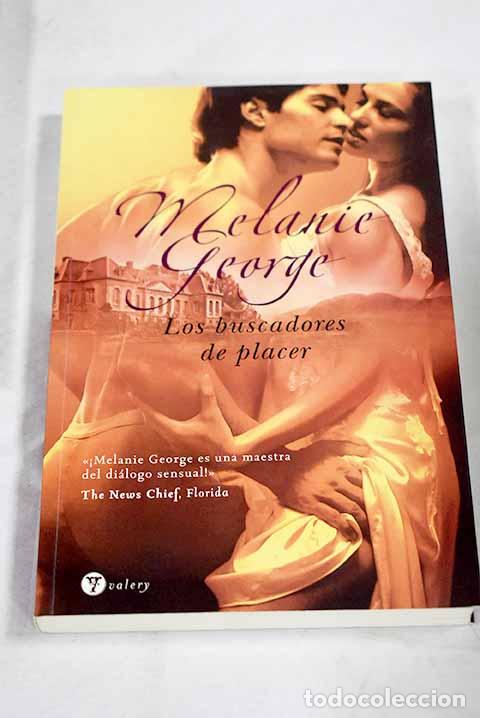 Libros: Los buscadores de placer.- George, Melanie - Foto 1