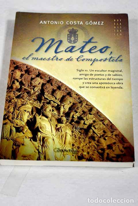 Libros: Mateo, el maestro de Compostela.- Costa G&oacute;mez, Antonio - Foto 1