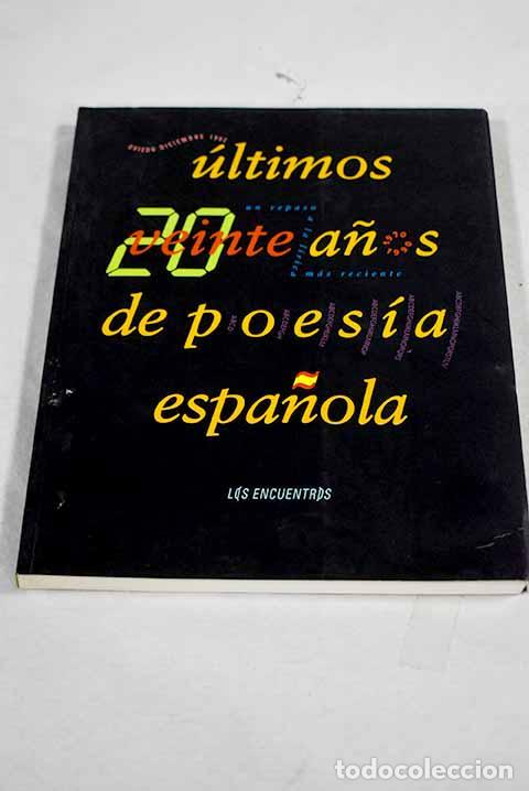 Libri di seconda mano: Ultimos veinte a&ntilde;os de poes&iacute;a espa&ntilde;ola: Oviedo, diciembre 1992