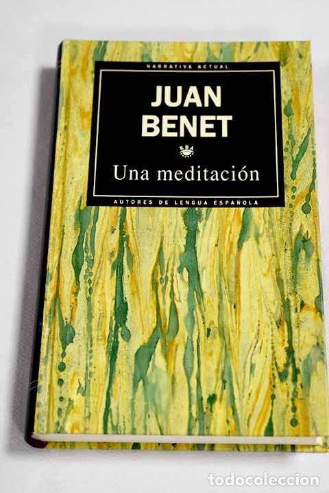 B&uuml;cher: Una meditaci&oacute;n: Benet, Juan.- Benet, Juan