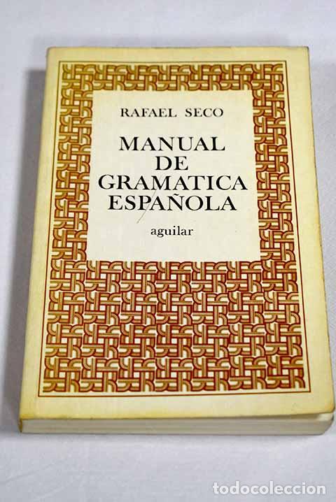 Libros: Manual de gram&aacute;tica espa&ntilde;ola.- Seco, Rafael - Foto 1