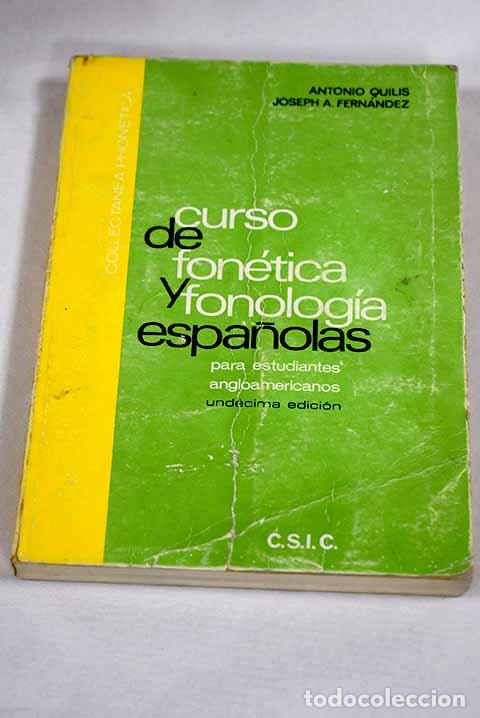 B&uuml;cher: Curso de fon&eacute;tica y fonolog&iacute;a espa&ntilde;olas para estudiantes angloamericanos.- Quilis, Antonio