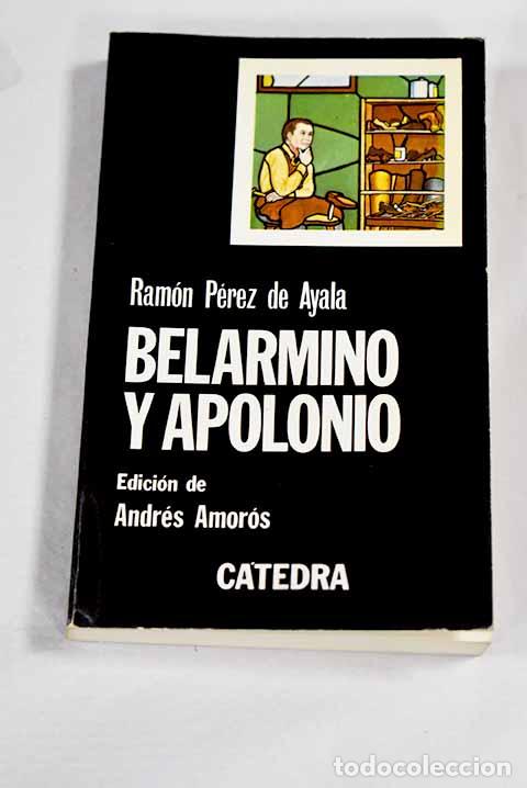 B&uuml;cher: Belarmino y Apolonio.- P&eacute;rez de Ayala, Ram&oacute;n