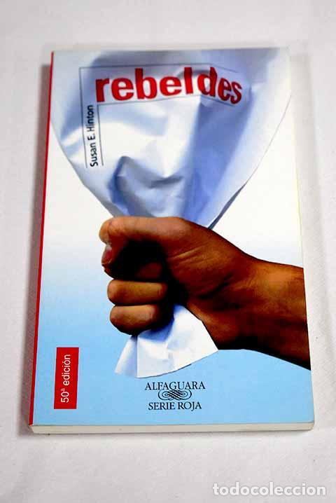 Libros: Rebeldes: Hinton, S. E..- Hinton, S. E. - Foto 1