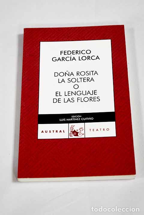 B&uuml;cher: Do&ntilde;a Rosita la soltera o El lenguaje de las flores.- Garc&iacute;a Lorca, Federico