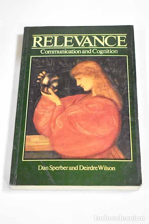 B&uuml;cher: Relevance: communication and cognition.- Sperber, Dan; Wilson, D.