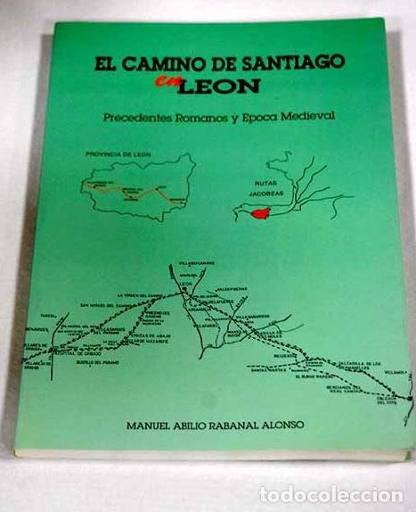 Libros: El Camino de Santiago en Le&oacute;n: precedentes romanos y &eacute;poca medieval