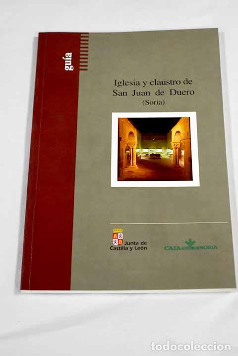 Libros: Iglesia y Claustro de San Juan de Duero: gu&iacute;a.- D&iacute;az D&iacute;az, Adelia