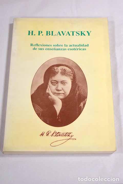 B&uuml;cher: J.P.Blavatsky : reflexiones.actualidad de sus ense&ntilde;anzas esot&eacute;ricas.- Livraga Rizzi, Jorge A.