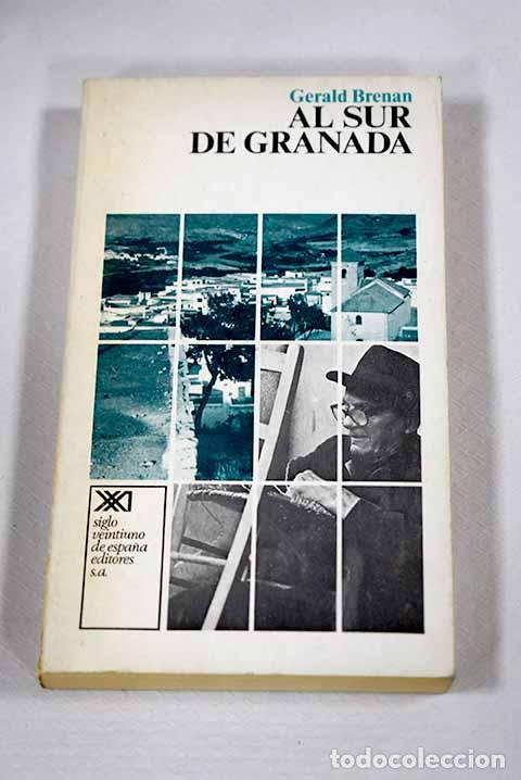 B&uuml;cher: Al sur de Granada: Brenan, Gerald.- Brenan, Gerald