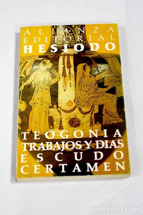 B&uuml;cher: Teogon&iacute;a ; Trabajos y d&iacute;as ; Escudo ; Certamen.- Hes&iacute;odo