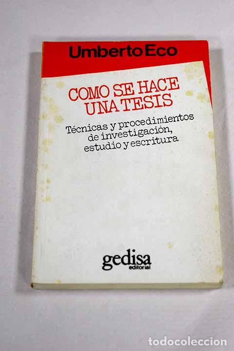 Libros: C&oacute;mo se hace una tesis: t&eacute;cnicas y procedimientos de estudio, investigaci&oacute;n y escritura