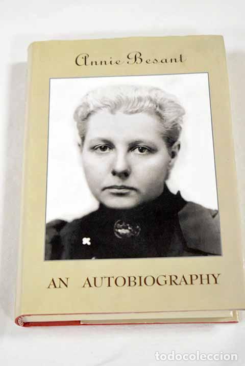 Libros: An autobiography: Besant, Annie.- Besant, Annie