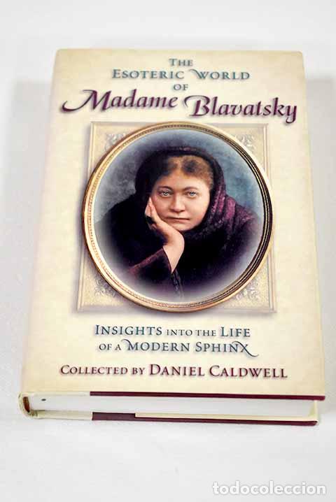 Libros: The esoteric world of Madame Blavatsky.- Caldwell, Daniel