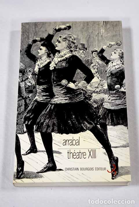 Libros: Le Ciel et la merde II ; Mon doux royaume saccage ; Le roi de Sodome.- Arrabal, Fernando
