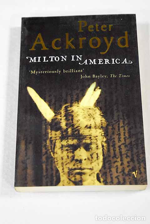 Libros: Milton in America: Ackroyd, Peter.- Ackroyd, Peter - Foto 1
