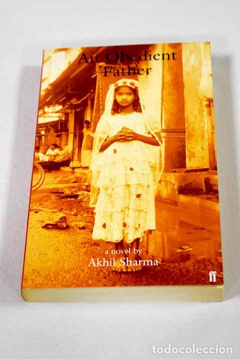 Libros: An obedient father: Sharma, Akhil.- Sharma, Akhil
