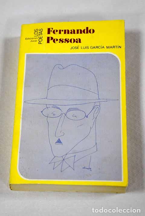 B&uuml;cher: Fernando Pessoa: Garc&iacute;a Mart&iacute;n, Jos&eacute; Luis.- Garc&iacute;a Mart&iacute;n, Jos&eacute; Luis
