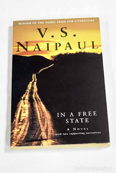 B&uuml;cher: In a free state: Naipaul, V. S..- Naipaul, V. S.