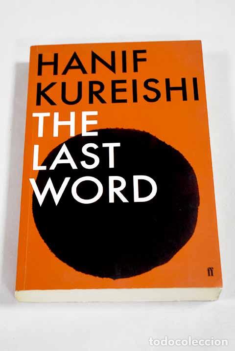 Livros em segunda m&atilde;o: The last word: Kureishi, Hanif.- Kureishi, Hanif