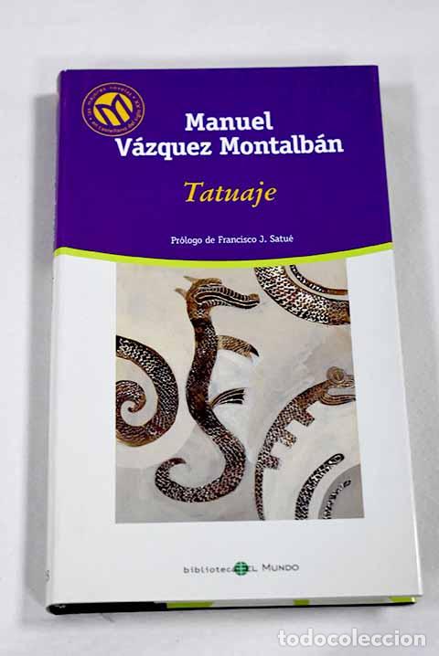 Livros em segunda m&atilde;o: Tatuaje: V&aacute;zquez Montalb&aacute;n, Manuel.- V&aacute;zquez Montalb&aacute;n, Manuel