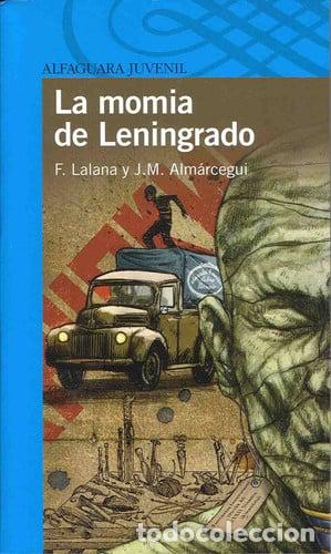 Libri di seconda mano: LA MOMIA DE LENINGRADO - Fernando Lalana Josa; Jose Maria Almarcegui Ballesta