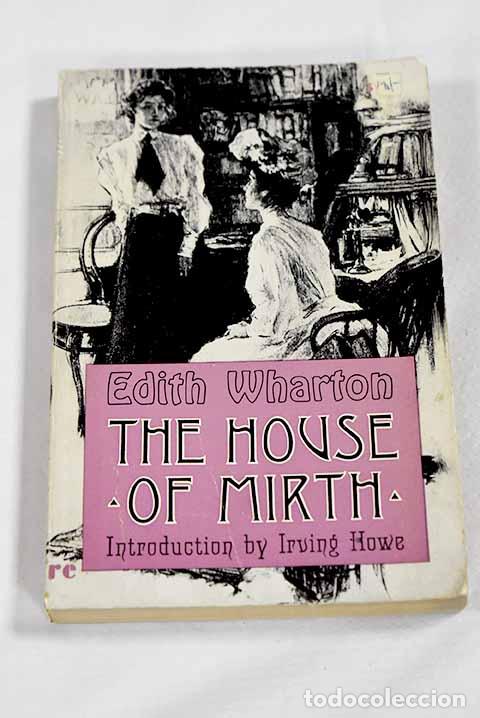 B&uuml;cher: The house of Mirth: Wharton, Edith.- Wharton, Edith