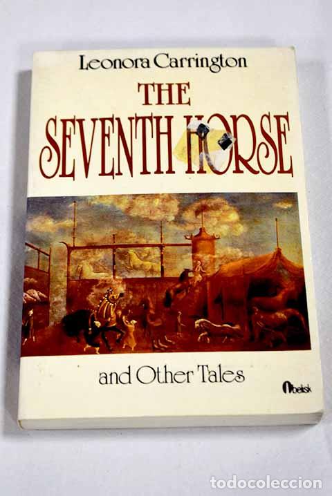 B&uuml;cher: The seventh horse and other tales.- Carrington, Leonora