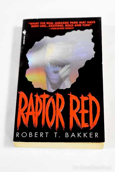 B&uuml;cher: Raptor red: Bakker, Robert T..- Bakker, Robert T.